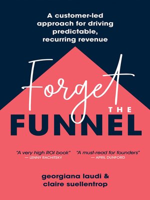 cover image of Forget the Funnel